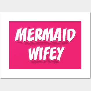 MERMAID WIFEY Posters and Art